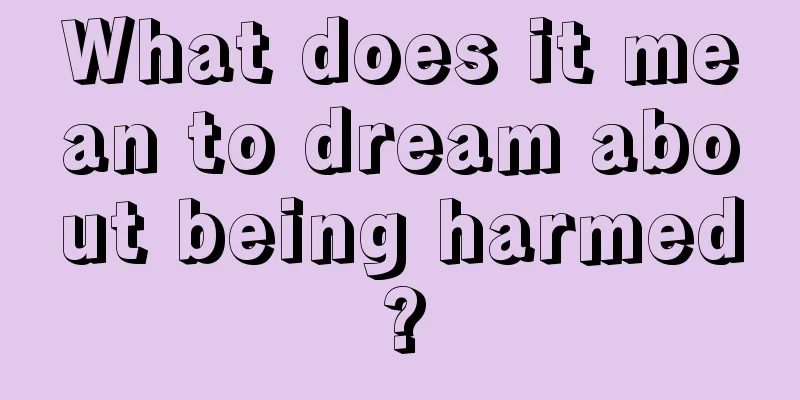 What does it mean to dream about being harmed?