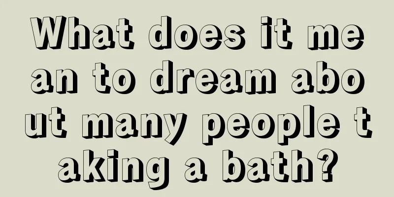 What does it mean to dream about many people taking a bath?