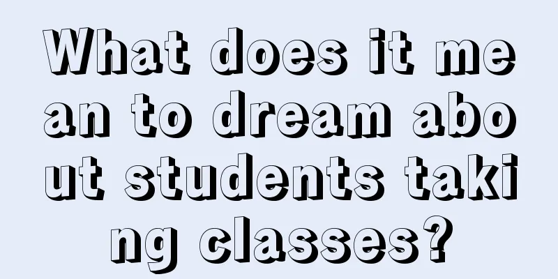 What does it mean to dream about students taking classes?