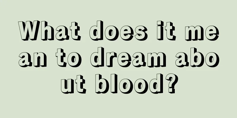 What does it mean to dream about blood?