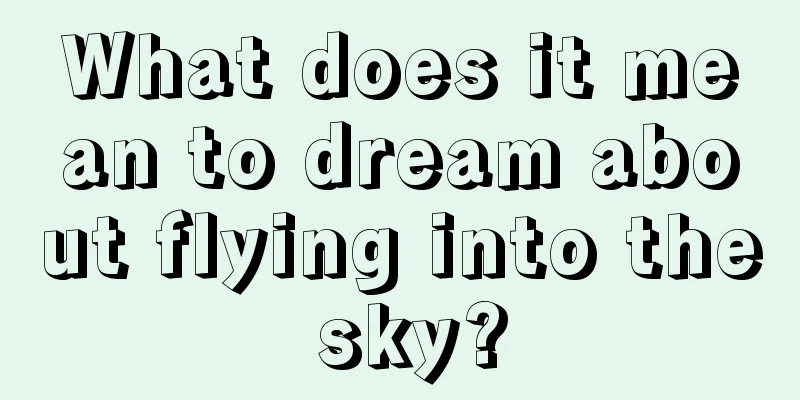 What does it mean to dream about flying into the sky?