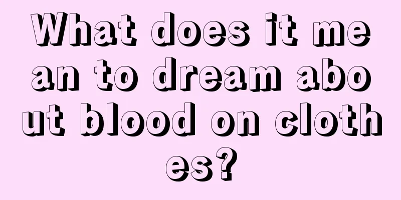 What does it mean to dream about blood on clothes?