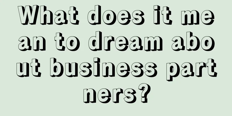 What does it mean to dream about business partners?