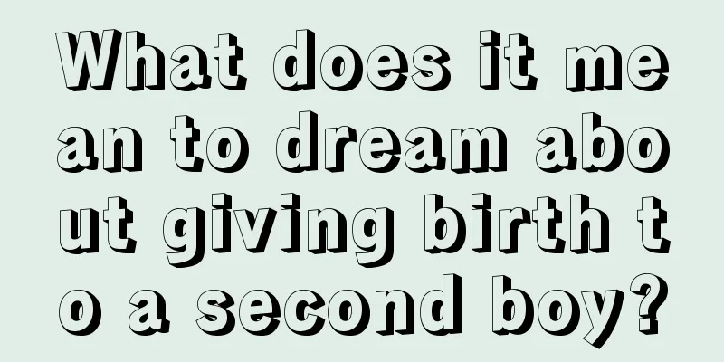 What does it mean to dream about giving birth to a second boy?