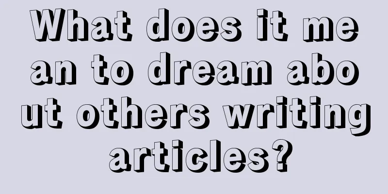 What does it mean to dream about others writing articles?