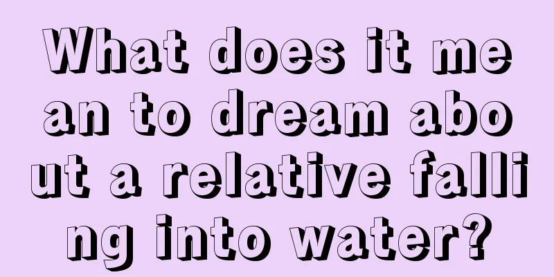 What does it mean to dream about a relative falling into water?