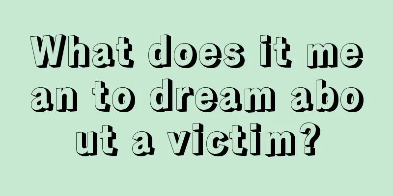 What does it mean to dream about a victim?