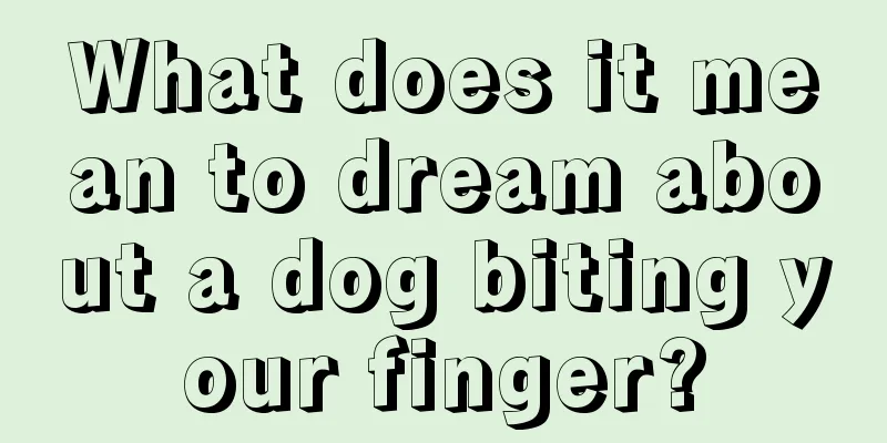 What does it mean to dream about a dog biting your finger?