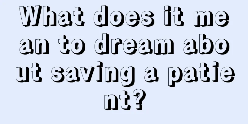 What does it mean to dream about saving a patient?