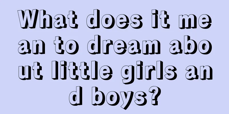 What does it mean to dream about little girls and boys?