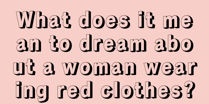 What does it mean to dream about a woman wearing red clothes?