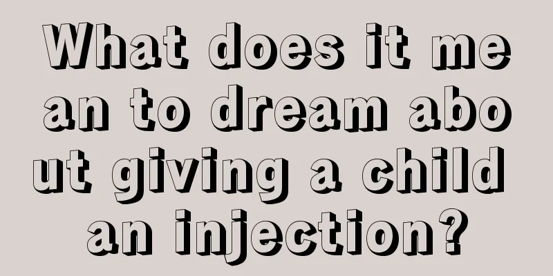 What does it mean to dream about giving a child an injection?