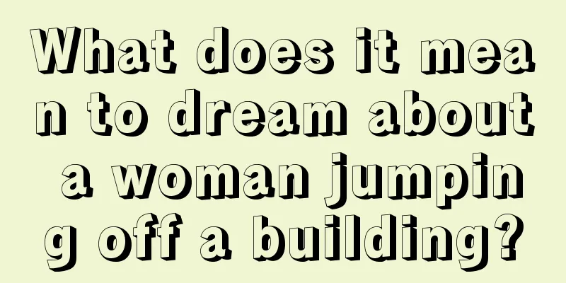 What does it mean to dream about a woman jumping off a building?