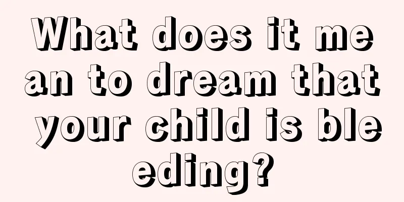 What does it mean to dream that your child is bleeding?