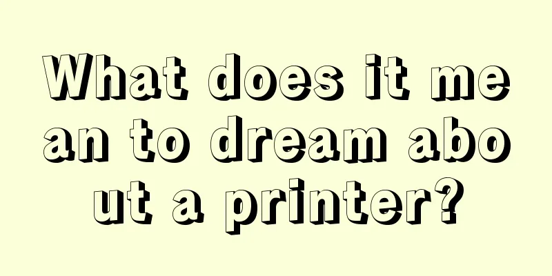 What does it mean to dream about a printer?