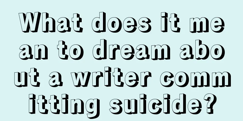 What does it mean to dream about a writer committing suicide?