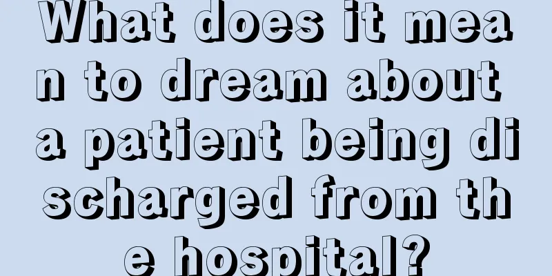 What does it mean to dream about a patient being discharged from the hospital?