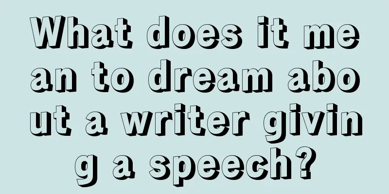 What does it mean to dream about a writer giving a speech?