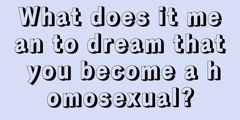 What does it mean to dream that you become a homosexual?