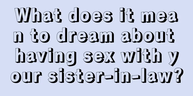 What does it mean to dream about having sex with your sister-in-law?