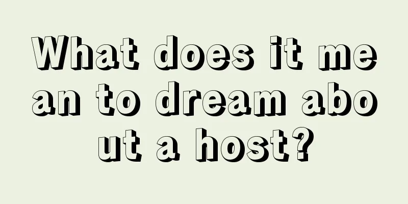 What does it mean to dream about a host?