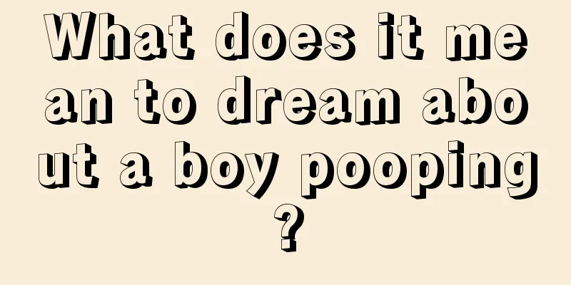 What does it mean to dream about a boy pooping?