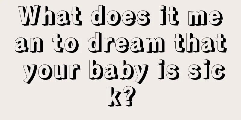 What does it mean to dream that your baby is sick?