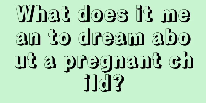 What does it mean to dream about a pregnant child?