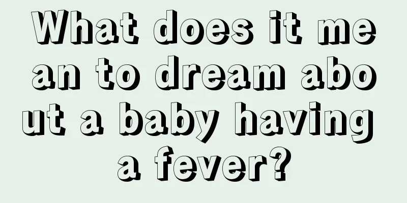 What does it mean to dream about a baby having a fever?