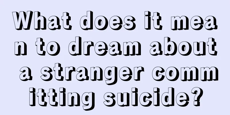 What does it mean to dream about a stranger committing suicide?