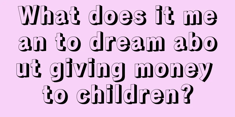 What does it mean to dream about giving money to children?