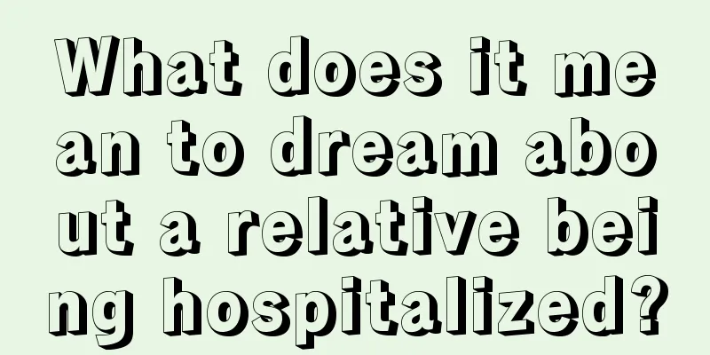 What does it mean to dream about a relative being hospitalized?