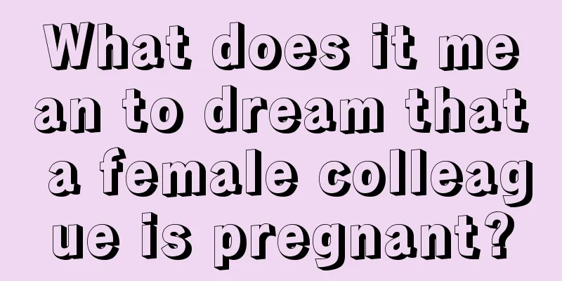 What does it mean to dream that a female colleague is pregnant?