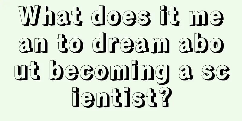 What does it mean to dream about becoming a scientist?