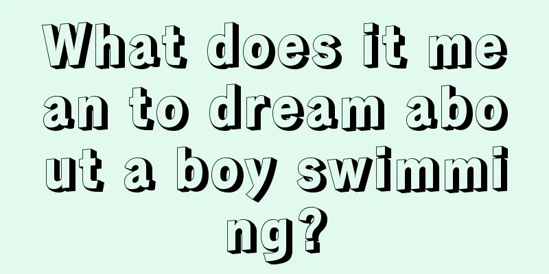 What does it mean to dream about a boy swimming?