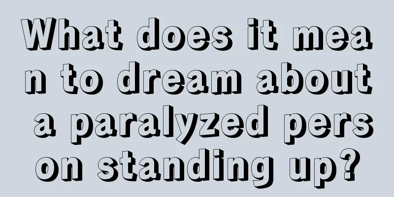 What does it mean to dream about a paralyzed person standing up?