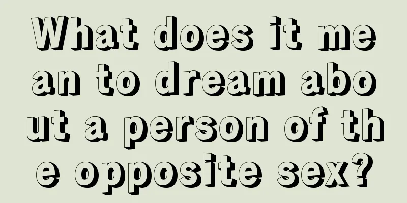 What does it mean to dream about a person of the opposite sex?