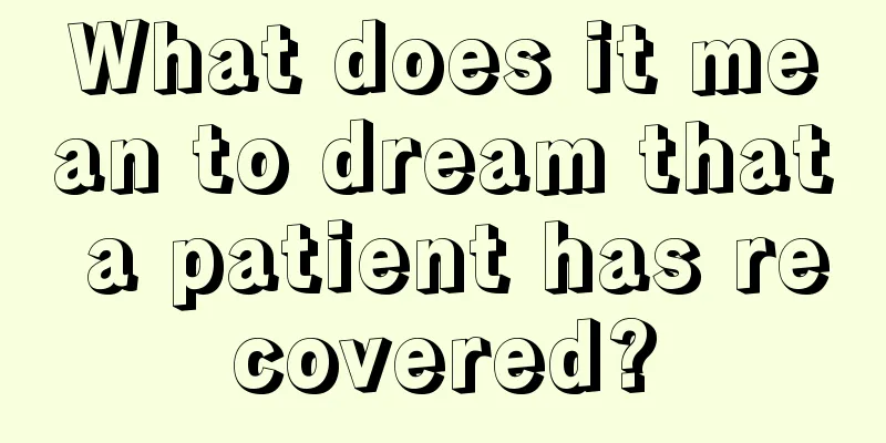 What does it mean to dream that a patient has recovered?