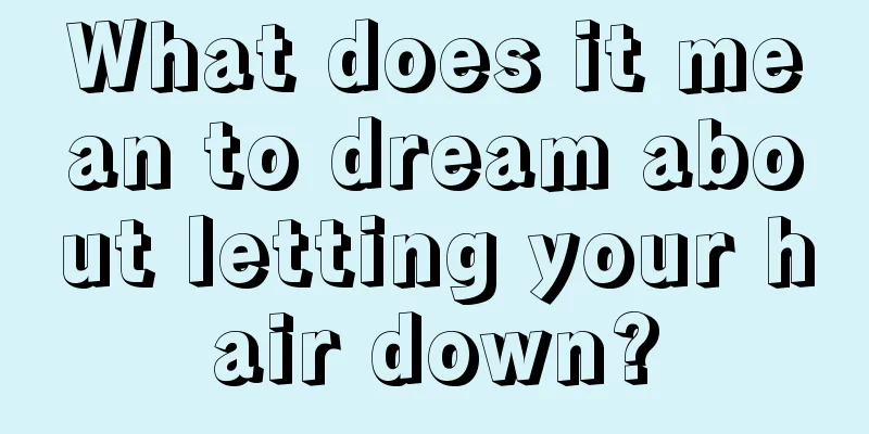 What does it mean to dream about letting your hair down?