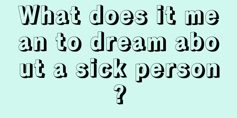 What does it mean to dream about a sick person?