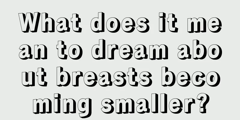 What does it mean to dream about breasts becoming smaller?