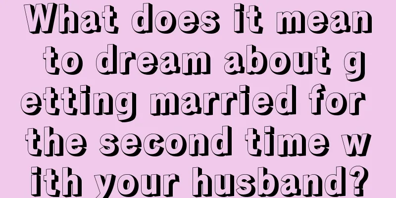 What does it mean to dream about getting married for the second time with your husband?