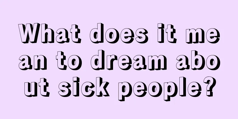 What does it mean to dream about sick people?