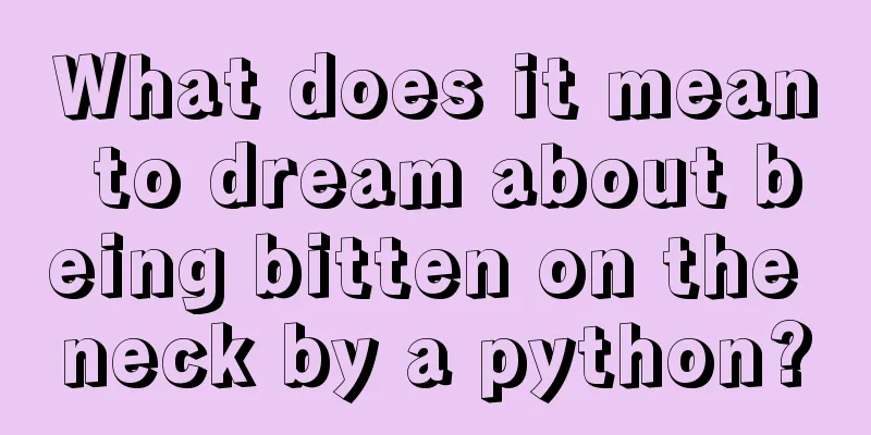 What does it mean to dream about being bitten on the neck by a python?