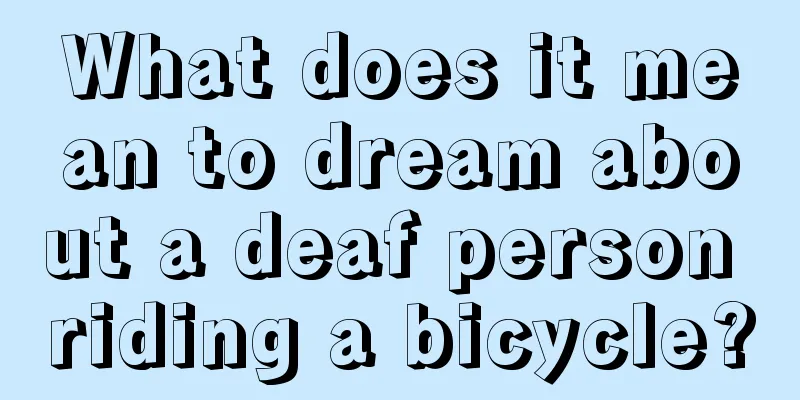 What does it mean to dream about a deaf person riding a bicycle?