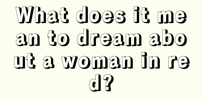 What does it mean to dream about a woman in red?