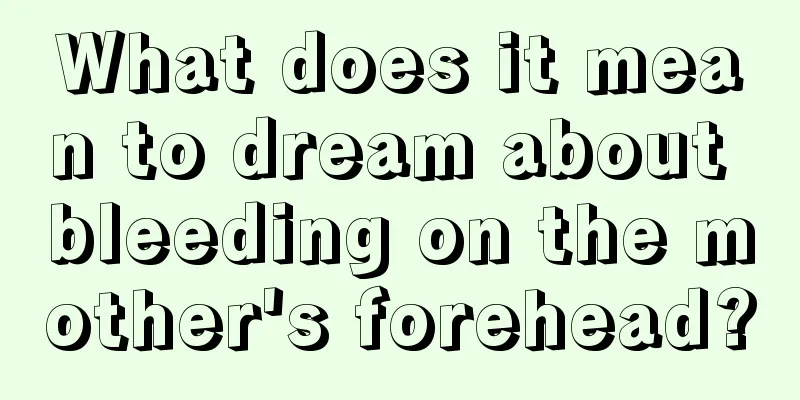 What does it mean to dream about bleeding on the mother's forehead?