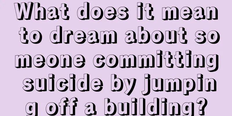 What does it mean to dream about someone committing suicide by jumping off a building?