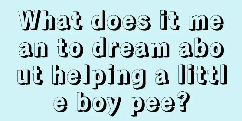 What does it mean to dream about helping a little boy pee?