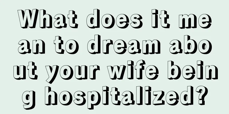 What does it mean to dream about your wife being hospitalized?